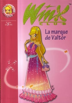 Winx Club 17 - La marque de Valtor