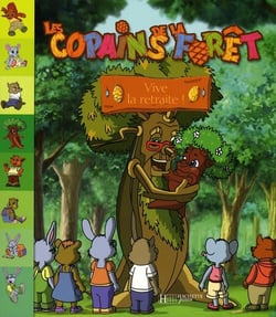 Les copains de la forêt - vive la retraite