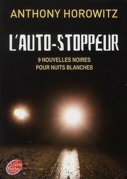 L'auto stoppeur - 9 nouvelles noires pour nuits blanches