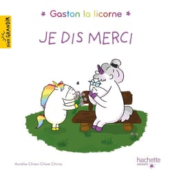 Gaston la licorne : les émotions de Gaston : je dis merci