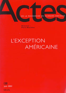 Actes de la recherche en sciences sociales n.138 : exceptionnelle Amérique