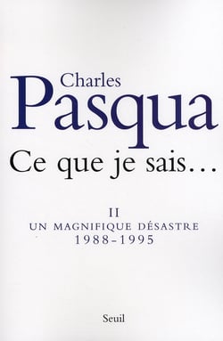 Ce que je sais... Tome 2 - un magnifique désastre 1988-1995