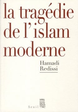 La tragédie de l'islam moderne