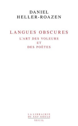Langues obscures - l'art des voleurs et des poètes