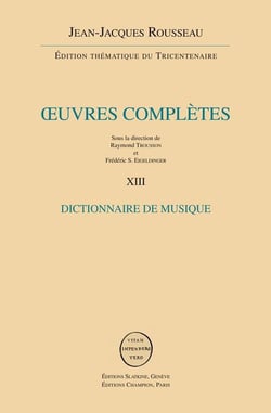 Oeuvres complètes t.13 - dictionnaire de musique