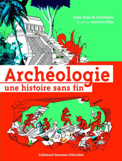 L'archéologie une histoire sans fin