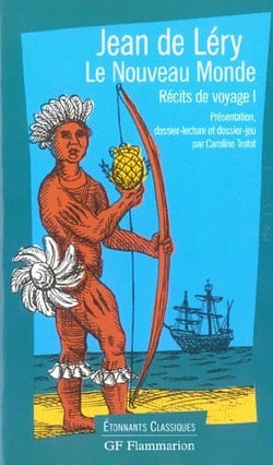 Recits de voyage i - le nouveau monde - histoire d'un voyage fait en la terre du bresil