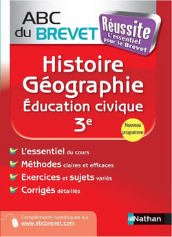 ABC DU BREVET REUSSITE HISTOIRE-GEOGRAPHIE EDUCATION CIVIQUE 3E