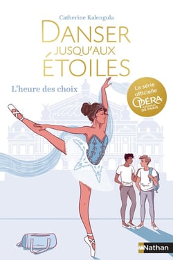 Danser jusqu'aux étoiles Tome 4 : l'heure des choix