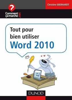 Tout pour bien utiliser Word 2010