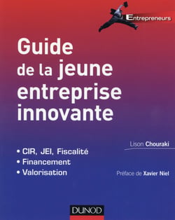 Guide de la jeune entreprise innovante - fiscalité, financement, valorisation