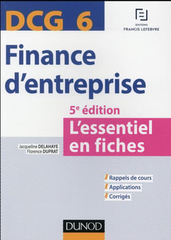 Dcg 6 - finance d'entreprise - l'essentiel en fiches (5e édition)