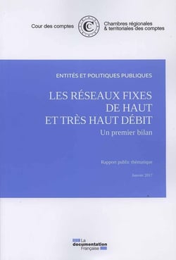 Les réseaux fixes du haut et très haut débit : Un premier bilan