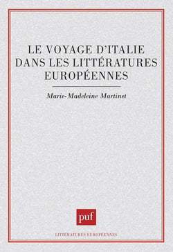 Le voyage d'Italie dans les littératures européennes