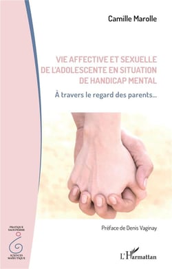 Vie affective et sexuelle de l'adolescent en situation de handicap mental : À travers le regard des parents...