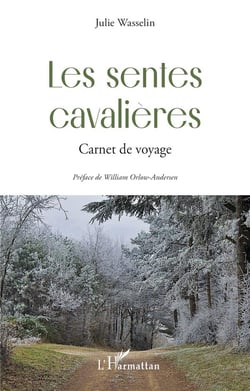 Les sentes cavalières : Carnet de voyage