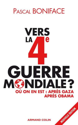 Vers la 4ème guerre mondiale ? (2e édition)