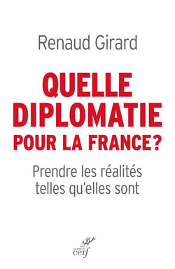 Quelle diplomatie pour la France ? prendre les réalités telles qu'elles sont