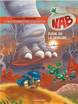 NAB - les tribulations apeupréhistoriques de Nabuchodinosaure Tome 14 : puéril en la demeure