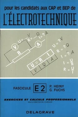 Électrotechnique t.E2 - CAP, BEP - exercices et calculs professionnels