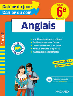 Cahiers du jour/ soir - anglais - cycle 3 - 6ème - 11-12 ans (nouveaux programmes 2016)
