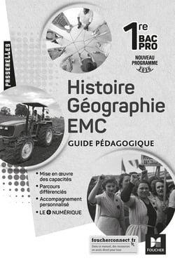 Passerelles : histoire-géographie, EMC - 1re bac pro - guide pédagogique