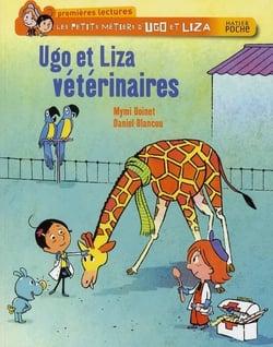 Les petis métiers d'ugo et liza - ugo et liza, vétérinaires