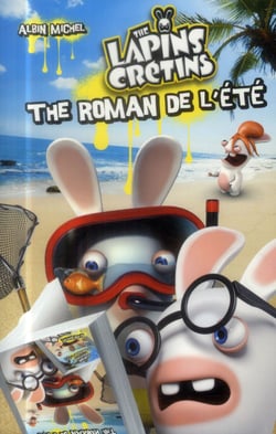The lapins crétins - the roman de l'été