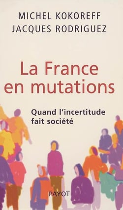 La France en mutations - quand l'incertitude fait sociét2