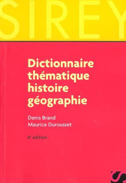 Dictionnaire thematique histoire geographie - 6e edition