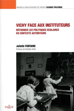 Vichy face au corps enseignant - réformer les politiques soclaires en contexte autoritaire