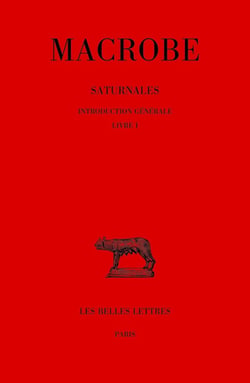 Saturnales Tome 1 : Introduction générale. Livre I.