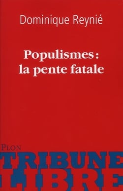 Populismes : la pente fatale