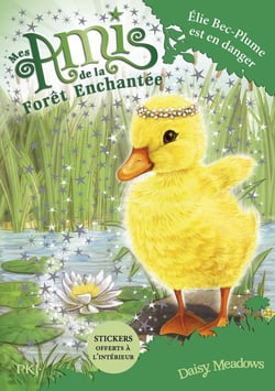 Mes amis de la forêt enchantée - tome 3 Elie Bec-Plume est en danger