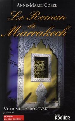Le roman de Marrakech