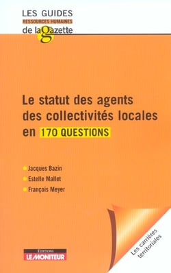 Le statut des agents des collectivités locales en 170 questions