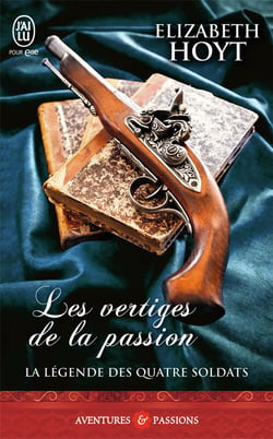 La légende des quatre soldats Tome 1 - les vertiges de la passion