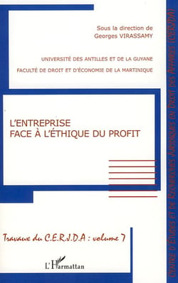 Travaux du CERJDA Tome 7 - l'entreprise face à l'éthique du profit