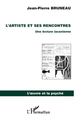 L'artiste et ses rencontres - une lecture lacanienne