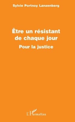 Être un résistant de chaque jour pour la justice