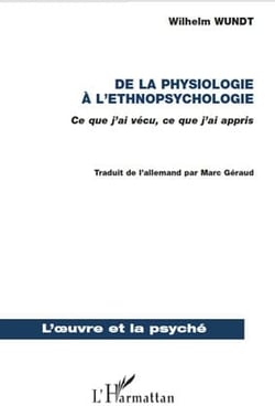 De la physiologie a l'éthnopsychologie - ce que j'ai vécu, ce que j'ai appris