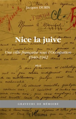 Nice la juive - une ville française sous l'occupation (1940-1942)