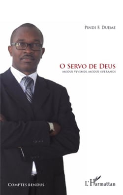 O servo de deus - modus vivendi modus operandi