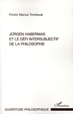 Jürgen Habermas et le défi intersubjectif de la philosophie