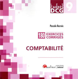 DCG 9 : exercices corrigés comptabilité - 180 exercices corrigés