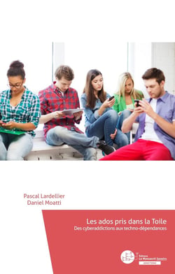 Les ados pris dans la toile - des cyberaddictions aux techno-dépendances