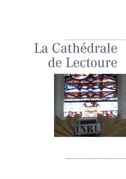 LA CATHEDRALE DE LECTOURE