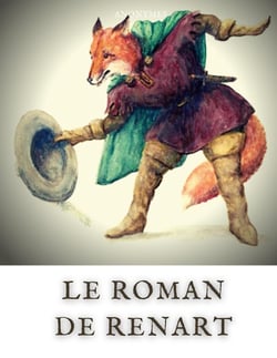 Le roman de Renart : un ensemble médiéval de récits animaliers écrits en ancien français et en vers.