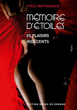 Mémoire d'étoiles : les plaisirs indécents