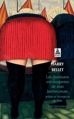 Les aventures extravagantes de Jean Jambecreuse, artiste et bourgeois de Bâle - assez gros fabliau